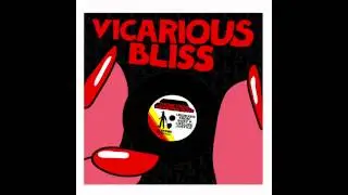 Vicarious Bliss - Theme from Vicarious Bliss (Justice Remix) [Official Audio]