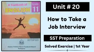 Unit 20 How To Take A Job Interview Solved Exercise | Class 11 English Exercise | SST Preparation