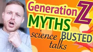 GENERATION Z: myths busted | Teenagers characteristics based on real social science