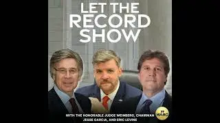 Let The Record Show with Judge Weinberg, Chairman Garcia and Eric Levine | 01-25-26