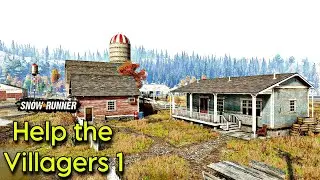 Help the Villagers 1 - Season 9 | SNOWRUNNER Tasks