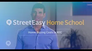 Understanding Home-Buying Costs in NYC | StreetEasy Home School