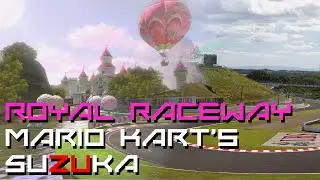 Why Royal Raceway is Mario Kart's Suzuka