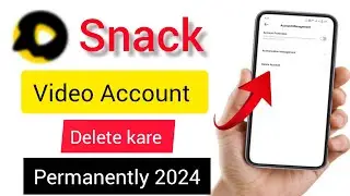 How to delete snack video account 2024 | Snack video account delete kaise kare | Delete snack id