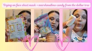 My first YouTube video! Trying on a face sheet mask + trying marshmallow candy from the dollar tree!