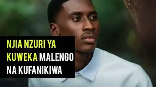 Jinsi ya kuweka malengo na kufanikiwa 