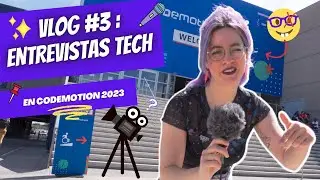 VLOG #3: Descubre Codemotion – ENTREVISTAS exclusivas 🎤 y CONSEJOS TECH para principiantes 👩‍💻 🧑‍💻