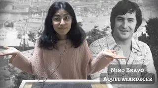 Aquel atardecer - Nino Bravo. 🇪🇸 REACCIÓN