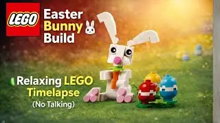LEGO Easter Bunny Build 🐰 | Relaxing LEGO Timelapse No Talking