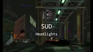 Sud- Headlights (lyrics)