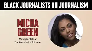 Micha Green of the Washington Informer left theater for journalism