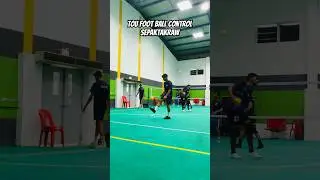 Tou foot ball control sepaktakraw game #youtubeshorts #sepaktakraw