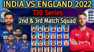 India vs England T20 Series 2022 | For 2nd & 3rd T20 Match Indian Squad | India T20 Squad 2022