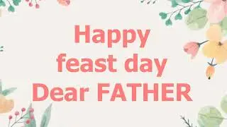 Happy Feast Day Dear Father (Song)