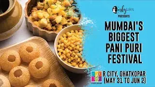 Curly Tales Presents Mumbai&rsquo;s Biggest Pani Puri Festival 2019 From May 31 Till June 2