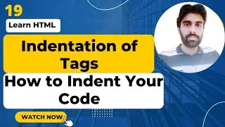Indentation Of Code . How to Indent of your code? Learn HTML