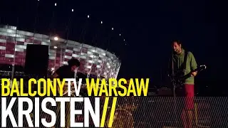 KRISTEN - MUSIC WILL SOOTHE ME (BalconyTV)