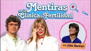 Mentiras en la clínica de fertilidad con Júlia Bertran | Moderneces 1x01