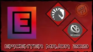 Team Liquid  vs Vici Gaming / Grand Finals / Bo5 / EPICENTER Major 2019 / Dota 2 Live