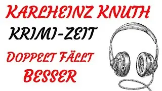 KRIMI Hörspiel - Karlheinz Knuth - DOPPELT FÄLLT BESSER oder DER TATZEUGE (1989)