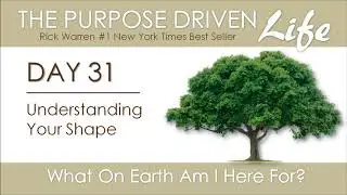 Purpose Driven Life | Day 31