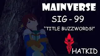 HatKid - VR RP - [Mainverse] - EP 99 - Sig - 