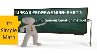 Linear Programming Part 4 Simultaneous equation method ACCA F5