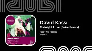 David Kassi - Midnight Love (Soire Remix) - Ready Mix Records