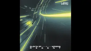 Regent - Bygone [WRG008]
