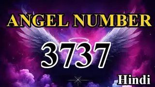 ANGEL NUMBER 3737 Meaning IN HINDI | 3737 ANGEL NUMBER HINDI | #angelnumber @binapatel1563