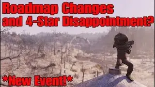 New Unannounced Roadmap Changes in Fallout76!!! (New Seasonal Event, 4-Star disappointment!)