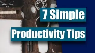 How to be more productive: 7 Simple productivity tips that work (Quarantine)