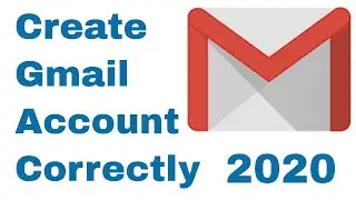 HOW TO CREATE A NEW GMAIL ACCOUNT CORRECTLY 2020