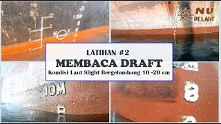 Baca Draft Kapal - Kondisi Laut Slight Bergelombang 10 - 20 cm, Latihan #2