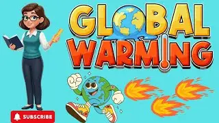 Global Warming for Kids 🌍 | What Is Global Warming? | Save Earth | Kids Learning Video
