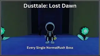 Dusttale: Lost Dawn - Every Normal Rush Boss