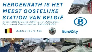 Het meest OOSTELIJKE STATION van BELGIË (en hindernissen) - België Tours #25 #detreinreizigervlogt