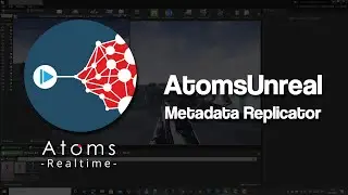 AtomsUnreal 2.0.0 - Metadata Replicator