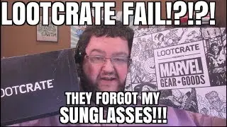 LOOT CRATE FAIL!!! THEY FORGOT MY SUNGLASSES - JULY 2017 MARVEL GEAR AND GOODS