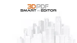 3D PDF Smart vs  Smart+Editor