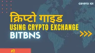 The Ultimate Crypto Guide for Beginners #2 | How to use Bitbns |  क्रिप्टो गाइड