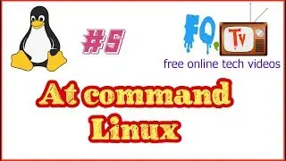 at command Linux | Scheduling Jobs in Linux | FOTV