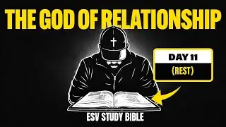 ESV Study Bible Day 11 (Rest)