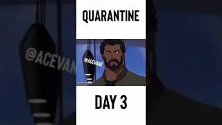 Acevane&rsquo;s Quarantine part 3
