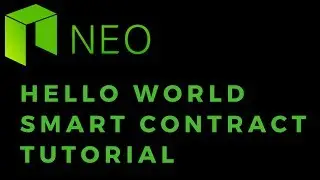 NEO Smart Contract Tutorial - Hello World