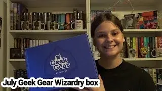 July Geek Gear Wizardry unboxing | 2018