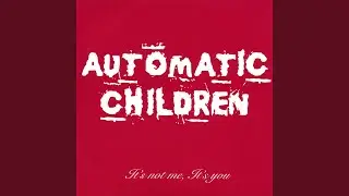 Automatic Children