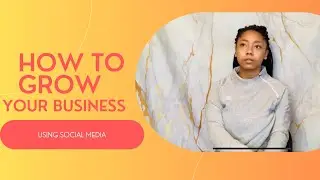 My Plan To Use Social Media To Grow My Business