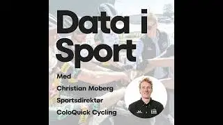 Data i Sport | Christian Moberg om dataens rolle i talentudvikling hos ColoQuick