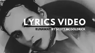 Scott McGoldrick - Runaway (Lyrics Video)